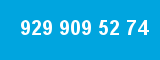 929 909 52 74 929 909 52 74